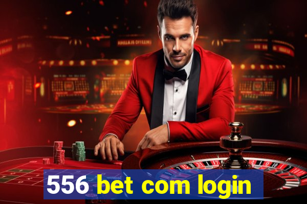 556 bet com login