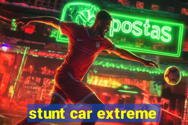 stunt car extreme