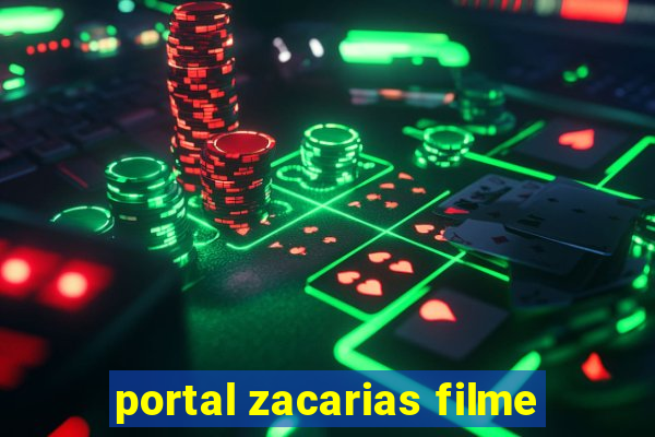 portal zacarias filme