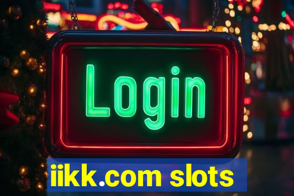 iikk.com slots