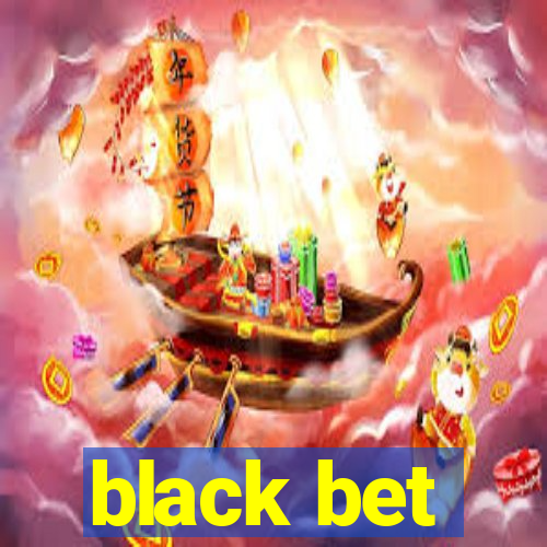 black bet