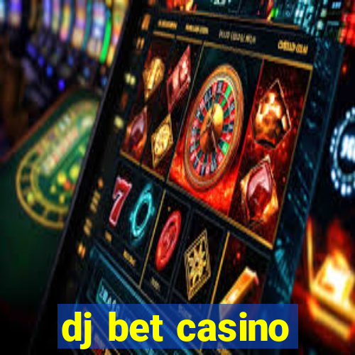 dj bet casino