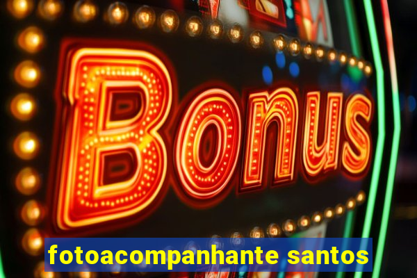 fotoacompanhante santos