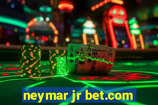 neymar jr bet.com