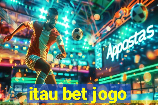 itau bet jogo