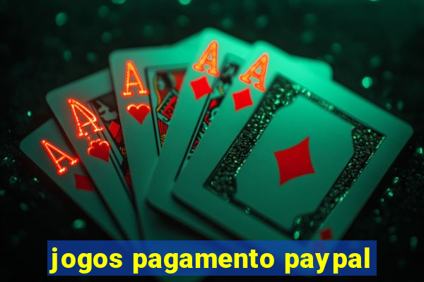 jogos pagamento paypal