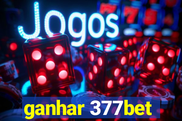 ganhar 377bet