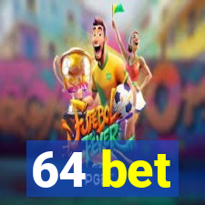 64 bet