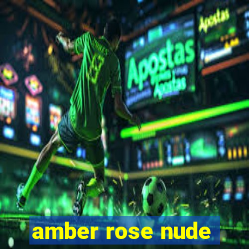 amber rose nude