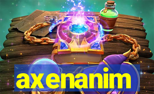 axenanim