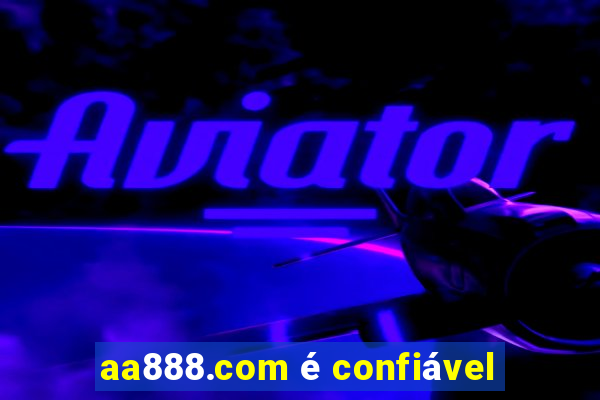 aa888.com é confiável