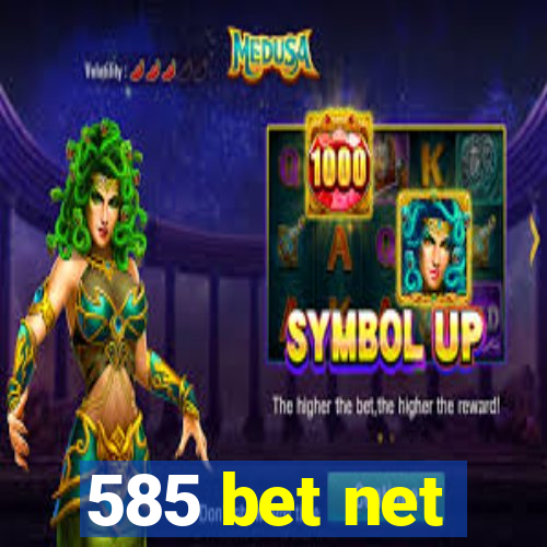 585 bet net