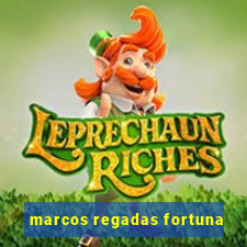 marcos regadas fortuna