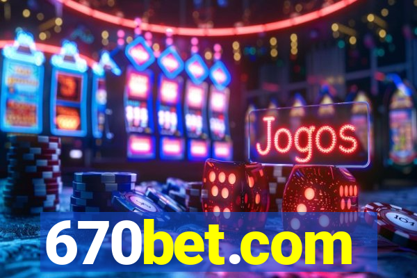 670bet.com