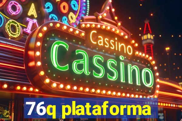 76q plataforma