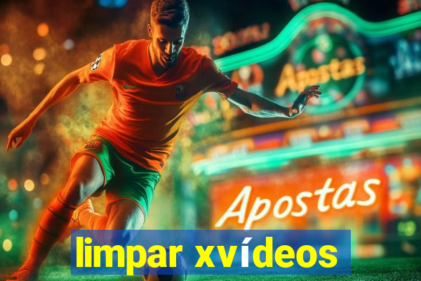 limpar xvídeos