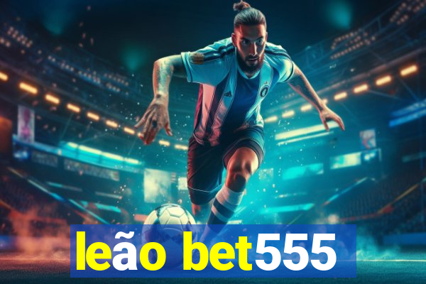 leão bet555