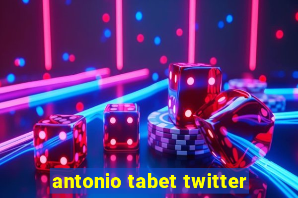 antonio tabet twitter