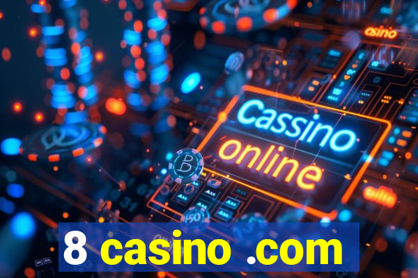 8 casino .com