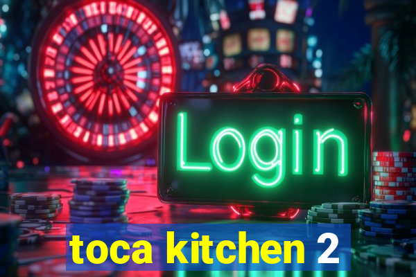 toca kitchen 2