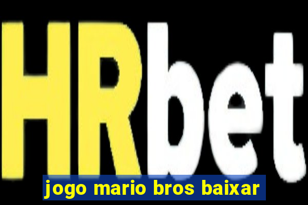 jogo mario bros baixar