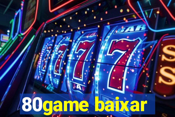 80game baixar