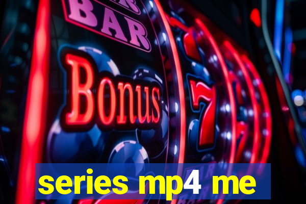 series mp4 me