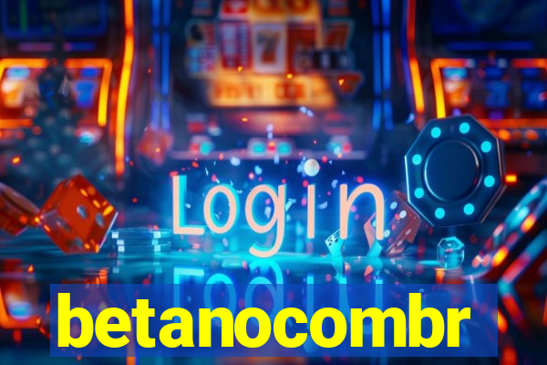 betanocombr