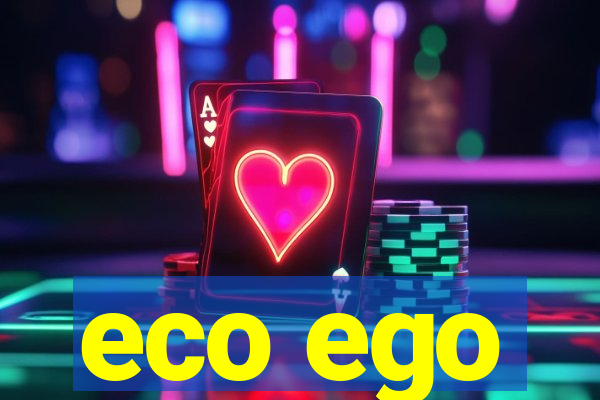 eco ego