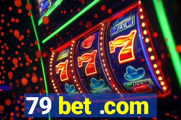 79 bet .com