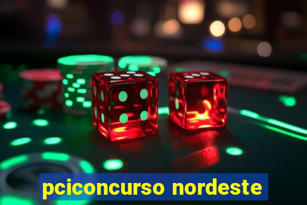 pciconcurso nordeste