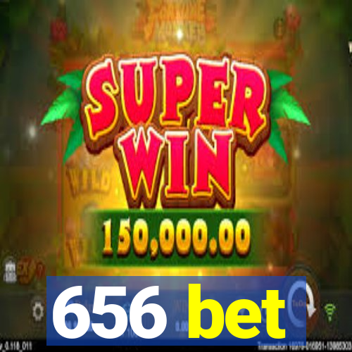 656 bet