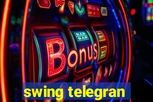 swing telegran