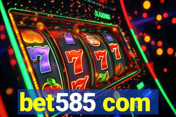 bet585 com