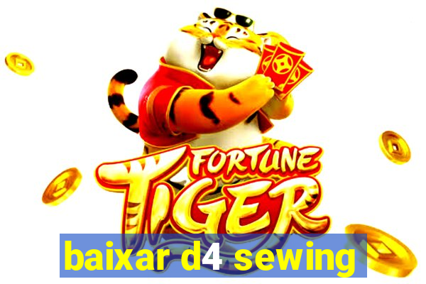 baixar d4 sewing