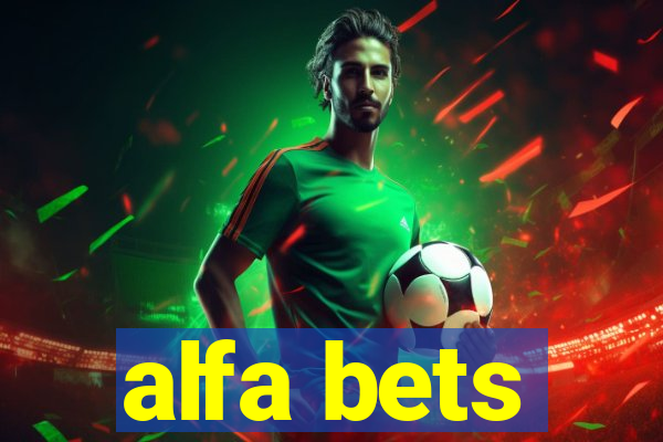 alfa bets