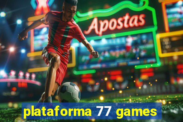 plataforma 77 games