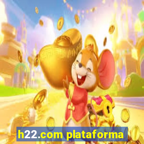 h22.com plataforma