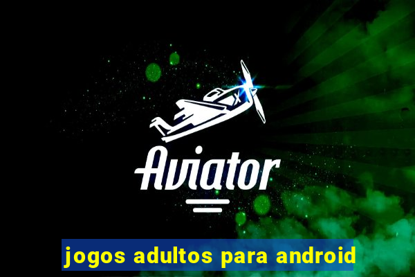 jogos adultos para android