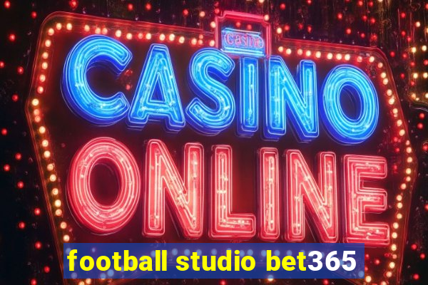 football studio bet365