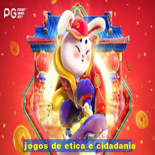 jogos de etica e cidadania