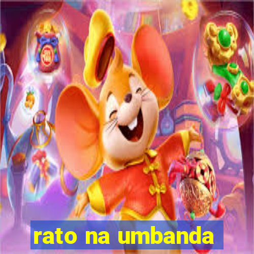 rato na umbanda