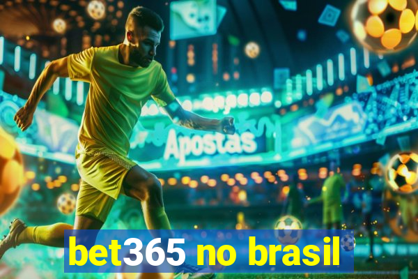 bet365 no brasil