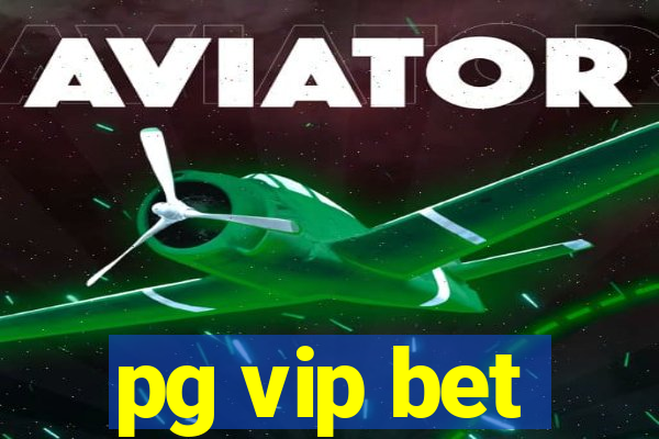 pg vip bet