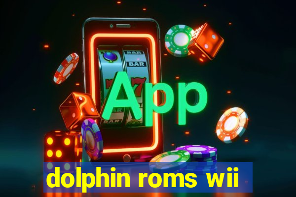 dolphin roms wii