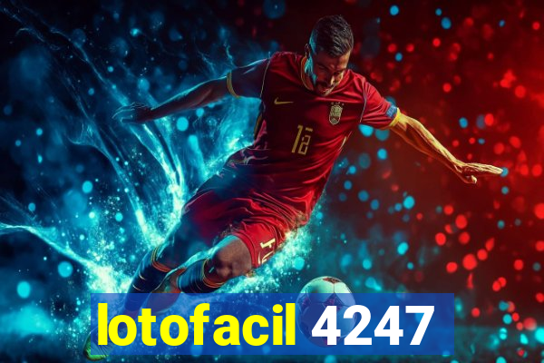 lotofacil 4247