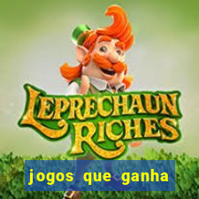 jogos que ganha dinheiro de verdade e rapido