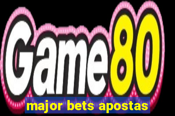 major bets apostas