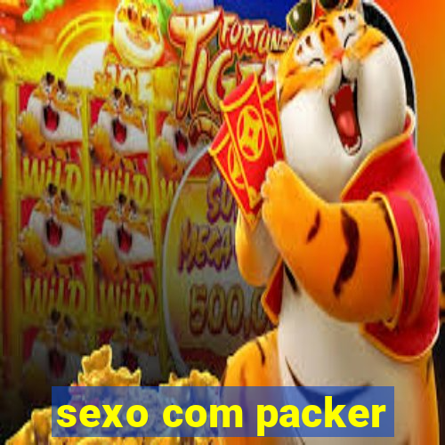 sexo com packer