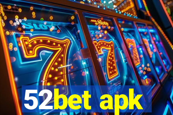 52bet apk